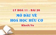 Khái niệm hợp chất hữu cơ, Phân loại và Đặc điểm chung của Hợp chất hữu cơ - Hóa 11 bài 20